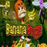 Banana Bugs