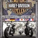 Harley Davidson: Race Around the World