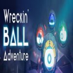 Wreckin’ Ball Adventure