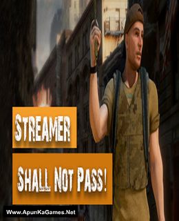 Streamer Shall Not Pass! Cover, Poster, Full Version, PC Game, Download Free