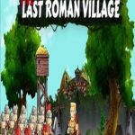 The Last Roman Village