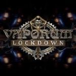 Vaporum: Lockdown