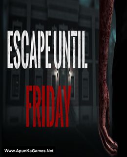Escape until Friday Cover, Poster, Full Version, PC Game, Download Free