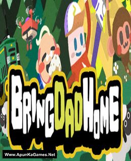 Bring Dad Home Cover, Poster, Full Version, PC Game, Download Free