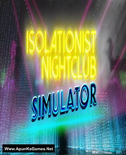Isolationist Nightclub Simulator Cover, Poster, Full Version, PC Game, Download Free
