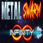 Metal Swarm Infinity