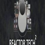 Reactor Tech 2
