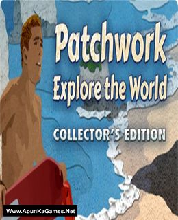 Patchwork: Explore the World Collector's Edition Cover, Poster, Full Version, PC Game, Download Free