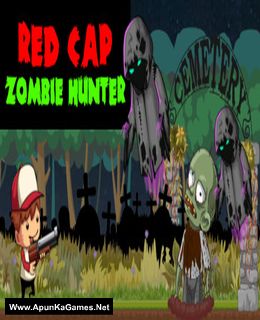Red Cap Zombie Hunter Cover, Poster, Full Version, PC Game, Download Free