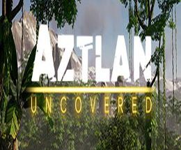 Aztlan Uncovered