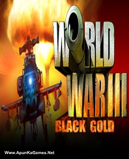 World War III: Black Gold Cover, Poster, Full Version, PC Game, Download Free