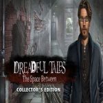 Dreadful Tales: The Space Between Collector’s Edition