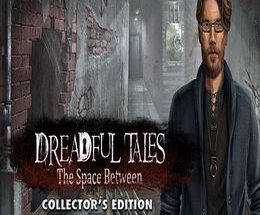 Dreadful Tales: The Space Between Collector’s Edition