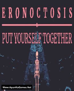 Eronoctosis: Put Yourself Together Cover, Poster, Full Version, PC Game, Download Free