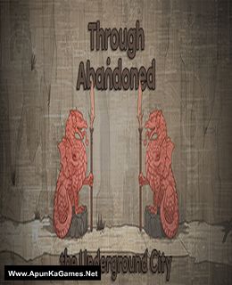 Through Abandoned: The Underground City Cover, Poster, Full Version, PC Game, Download Free