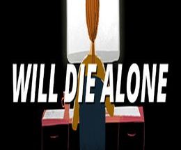 Will Die Alone